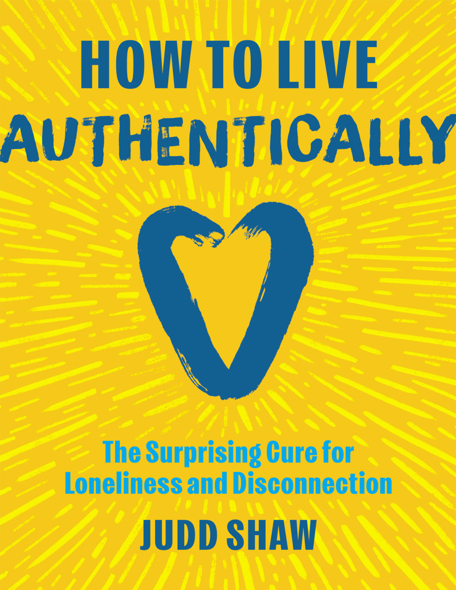 How to Live Authentically Judd Shaw Kitap Kapağı