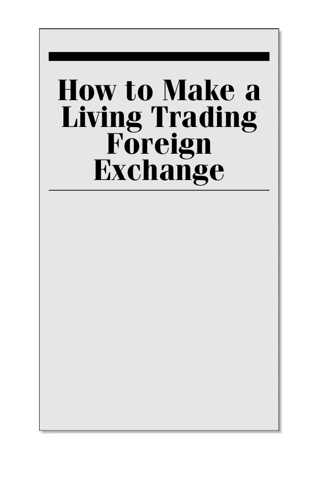 How to Make a Living Trading Foreign Exchange PDF Download