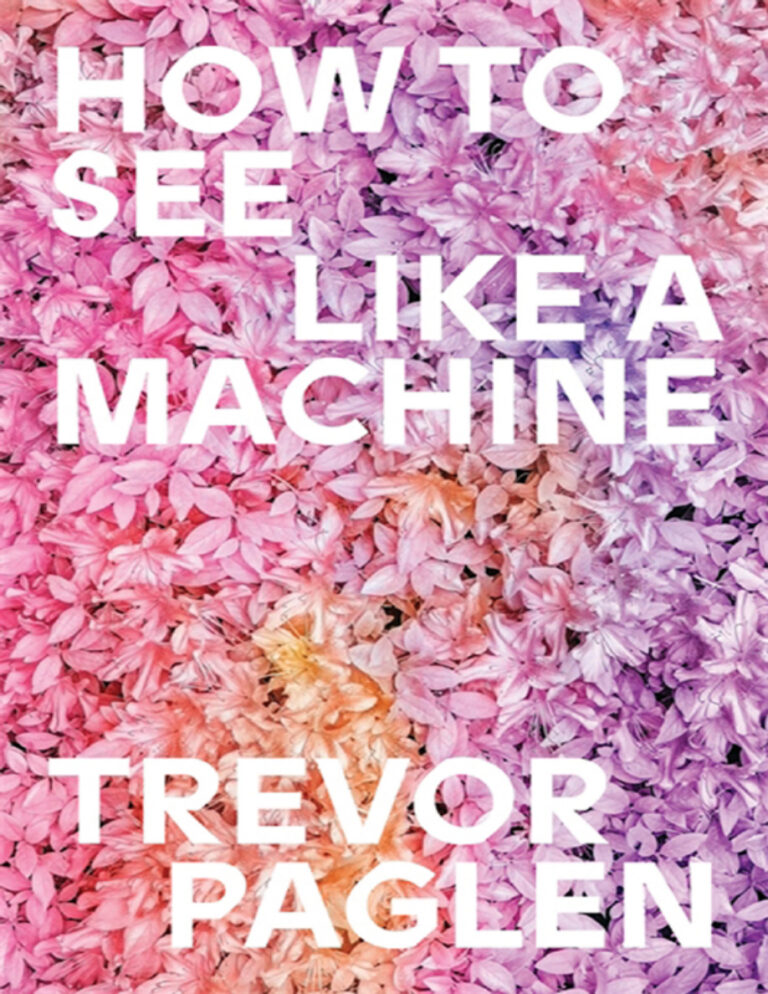 How to See Like a Machine Images After AI Trevor Paglen Kitap Kapağı