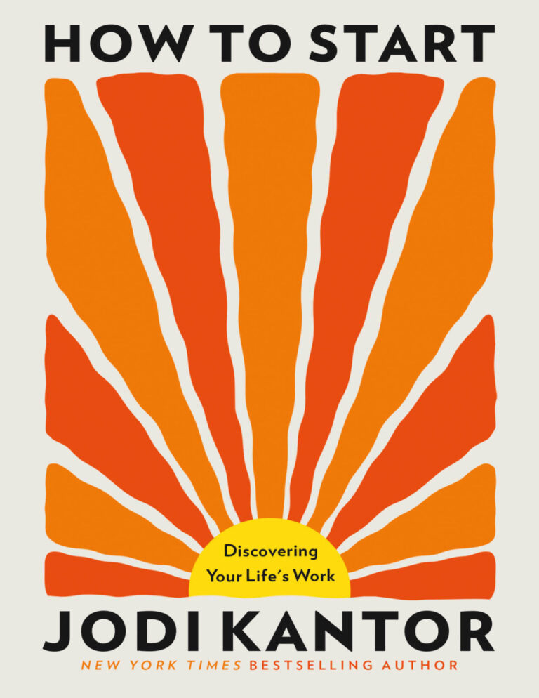 How to Start Discovering Your Lifes Work Jodi Kantor Kitap Kapağı