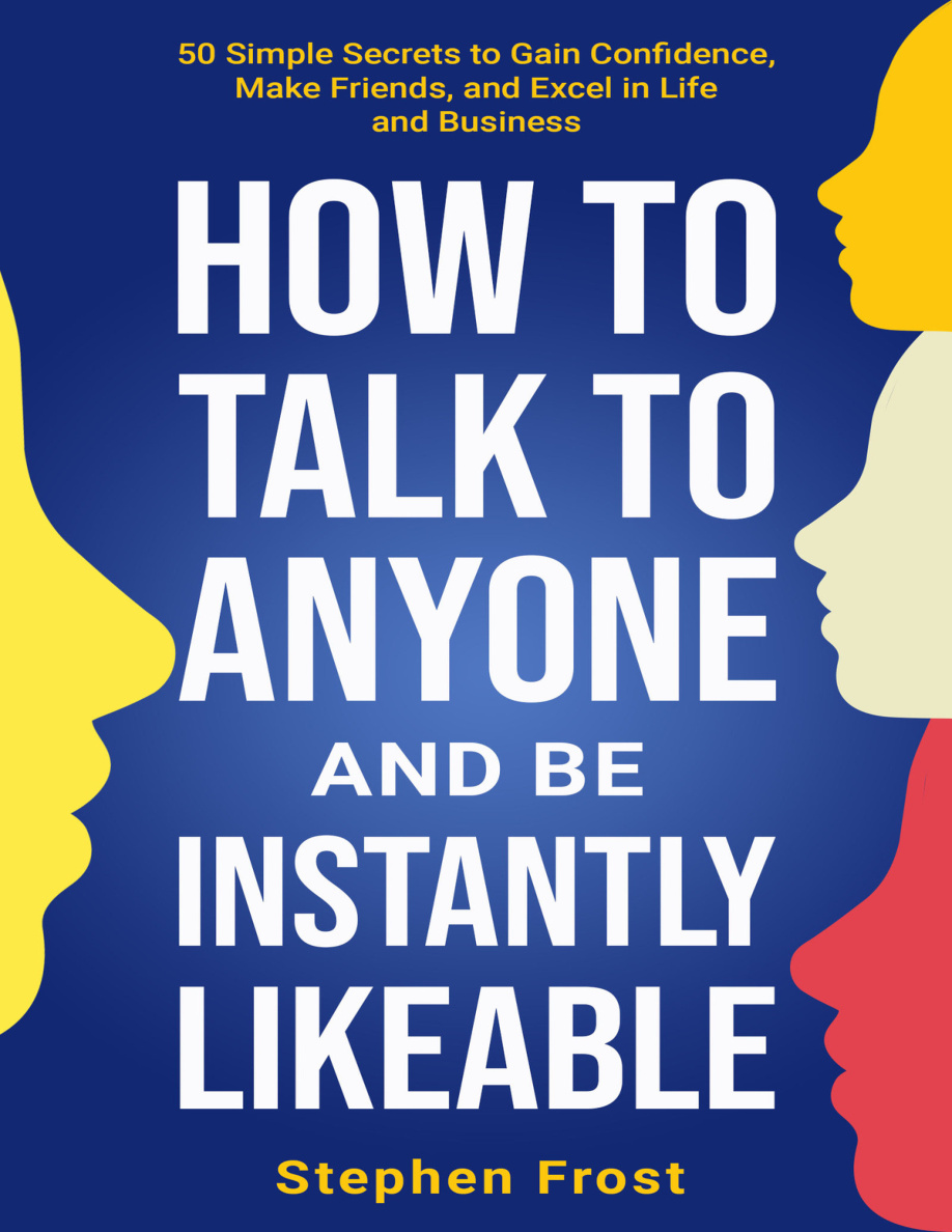 How to Talk to Anyone and Be Instantly Likeable 50 Simple Secrets to Gain Confidence PDF Download