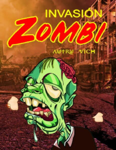 INVASION ZOMBI Spanish Edition Autru Vich Kitap Kapağı