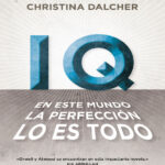 IQ En este mundo la perfeccion lo es todo Spanish Edition Christina Dalcher Kitap Kapağı