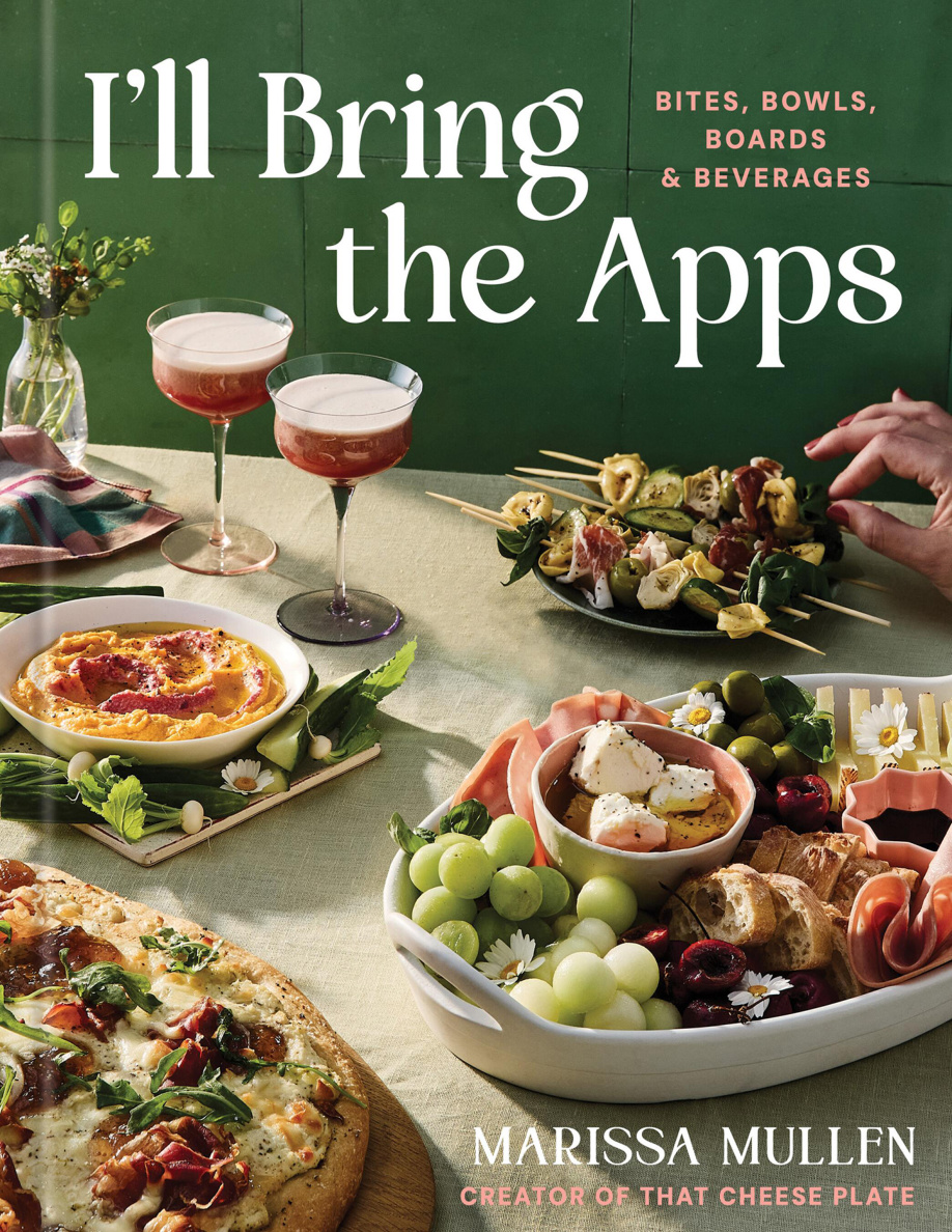 I'll Bring the Apps: Bites, Bowls, Boards n Beverages PDF Download