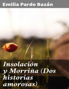 Insolacion y Morrina Spanish Edition Emilia Pardo Bazan Kitap Kapağı