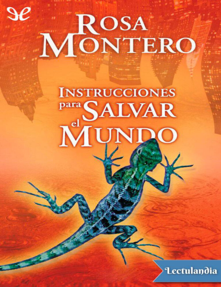 Instrucciones para salvar el mundo Spanish Edition Rosa Montero Kitap Kapağı