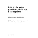 Interaccion Entre Gramatica Didactica Y Lexicografia Spanish Edition Dominguez Vazquez Ma Jose Y Kutscher Silvia Kitap Kapağı