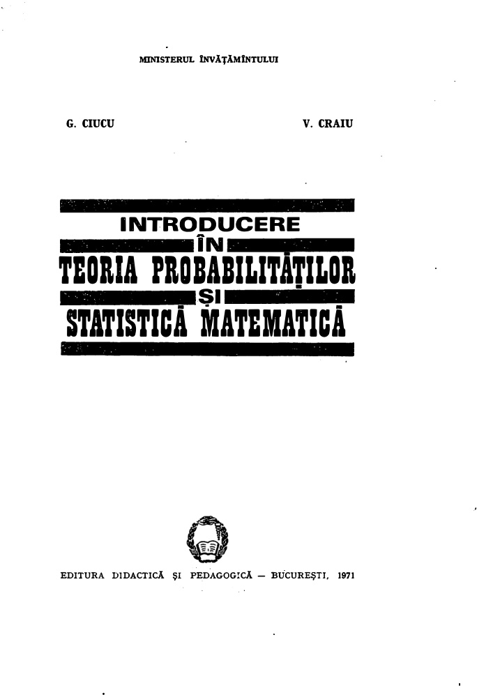 Introducere in teoria probabilitatilor si statistica matematica Romanian Edition G Ciucu Kitap Kapağı
