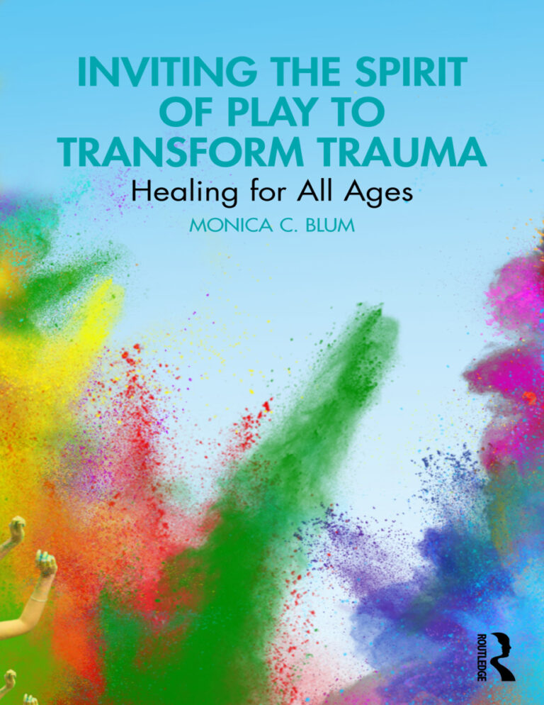 Inviting the Spirit of Play to Transform Trauma Monica C Blum Kitap Kapağı