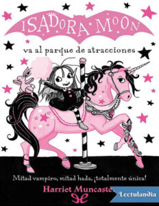 Isadora Moon va al parque de atracciones Spanish Edition Harriet Muncaster Kitap Kapağı