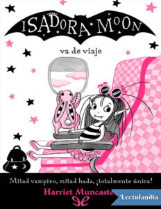 Isadora Moon va de viaje Spanish Edition Harriet Muncaster Kitap Kapağı