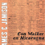 James C Jameson con Walker en Nicaragua Spanish Edition James C Jameson Kitap Kapağı