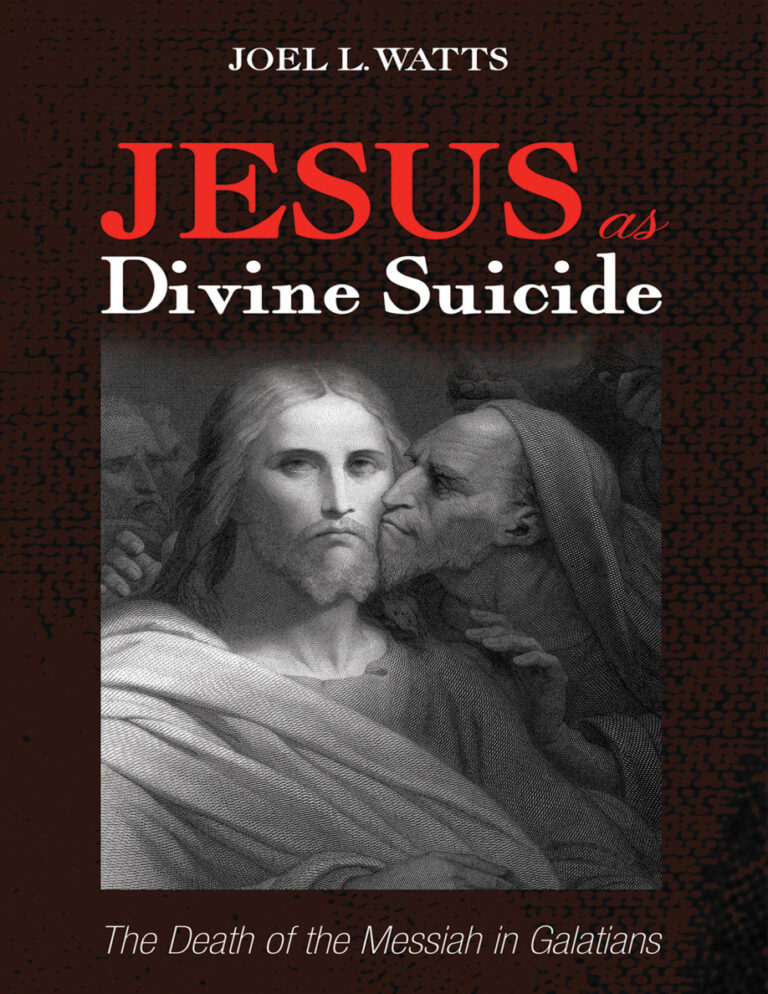Jesus as Divine Suicide The Death of the Messiah in Galatians Joel L Watts Kitap Kapağı
