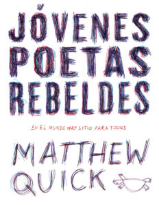 Jovenes poetas rebeldes Spanish Edition Matthew M Quick Kitap Kapağı