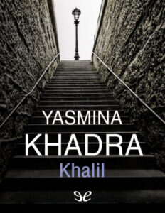 Khalil Spanish Edition Yasmina Khadra Kitap Kapağı