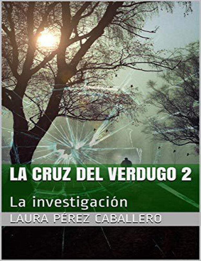 La Cruz del Verdugo 2 La investigacion Spanish Edition Laura Perez Caballero Kitap Kapağı