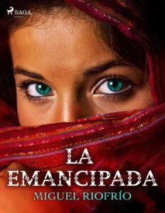 La Emancipada Spanish Edition Miguel Riofrio Kitap Kapağı
