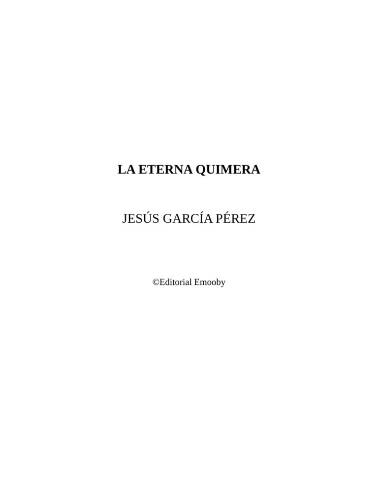 La Eterna Quimera Spanish Edition Jesus Garcia Perez Kitap Kapağı