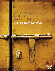 La Fundacion Spanish Edition Antonio Buero Vallejo Kitap Kapağı