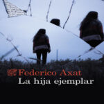 La Hija Ejemplar Spanish Edition Federico Axat Kitap Kapağı