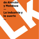 La Industria y La Suerte Spanish Edition Juan Ruiz de Alarcon y Mendoza Kitap Kapağı