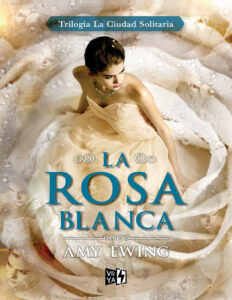 La Rosa Blanca Spanish Edition Amy Ewing Kitap Kapağı