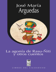 La agonia de Rasu Niti y otros cuentos Spanish Edition Jose Maria Arguedas Kitap Kapağı