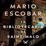 La bibliotecaria de Saint Malo Spanish Edition Mario Escobar Kitap Kapağı