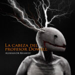 La cabeza del profesor Dowell Spanish Edition Aleksandr Beliayev Kitap Kapağı