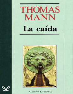 La caida Spanish Edition Thomas Mann Kitap Kapağı
