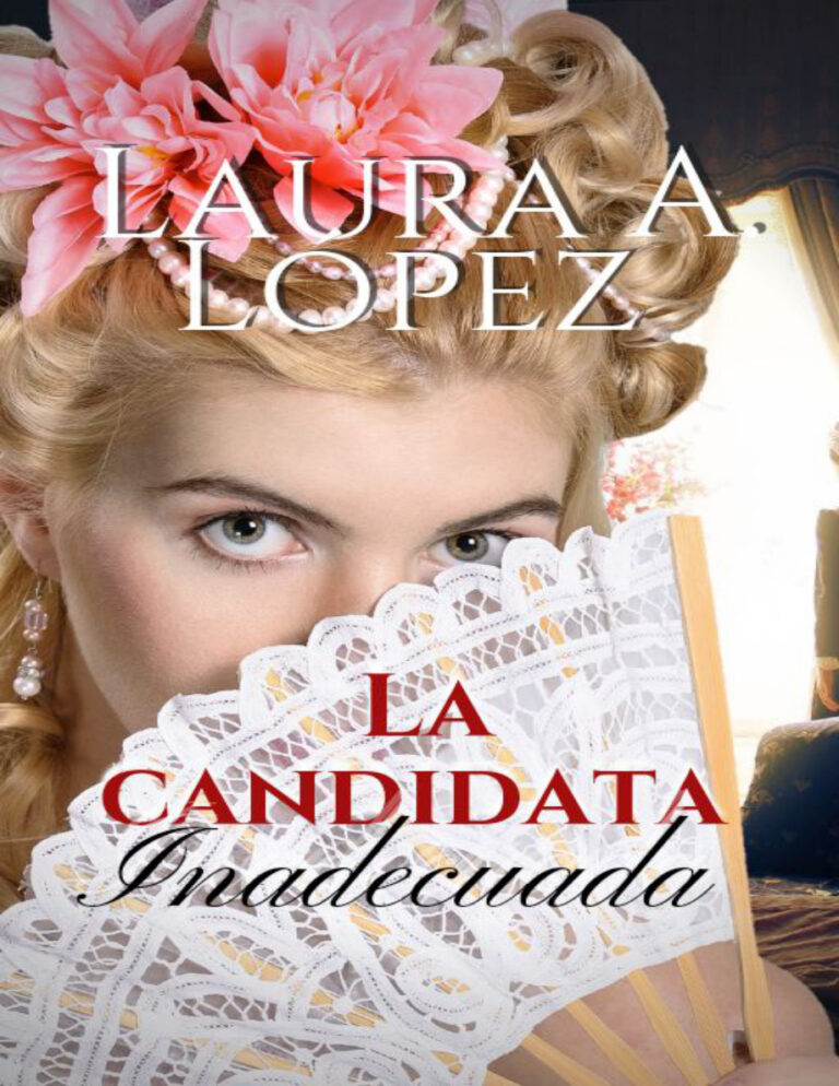 La candidata inadecuada Spanish Edition Laura A Lopez Kitap Kapağı