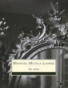 La casa Spanish Edition Manuel Mujica Lainez Kitap Kapağı