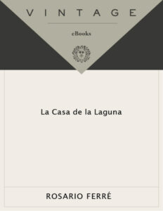 La casa de la laguna Spanish Edition Rosario Ferre Kitap Kapağı