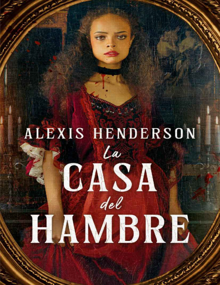 La casa del hambre Spanish Edition Alexis Henderson Kitap Kapağı