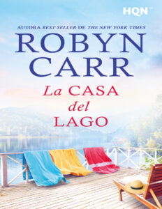 La casa del lago Spanish Edition Robyn Carr Kitap Kapağı