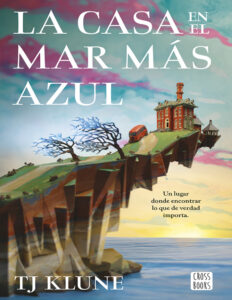 La casa en el mar mas azul Spanish Edition TJ Klune Kitap Kapağı