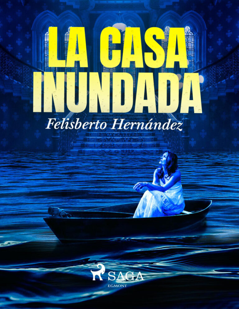 La casa inundada Spanish Edition Felisberto Hernandez Kitap Kapağı