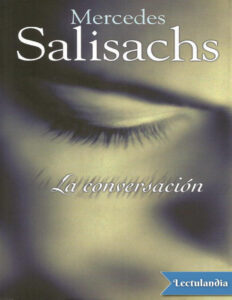 La conversacion Spanish Edition Mercedes Salisachs Kitap Kapağı