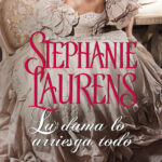 La dama lo arriesga todo Spanish Edition Stephanie Laurens Kitap Kapağı