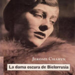 La dama oscura de Bielorrusia Spanish Edition Jerome Charyn Kitap Kapağı