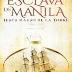 La esclava de Manila Spanish Edition Jesus Maeso de la Torre Kitap Kapağı