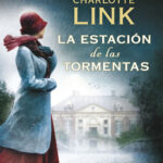 La estacion de las tormentas Spanish Edition Charlotte Link Kitap Kapağı
