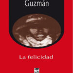 La felicidad Spanish Edition Jorge Guzman Kitap Kapağı