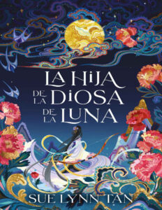 La hija de la diosa de la luna Spanish Edition Sue Lynn Tan Kitap Kapağı
