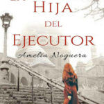 La hija del ejecutor Spanish Edition Amelia Noguera Kitap Kapağı