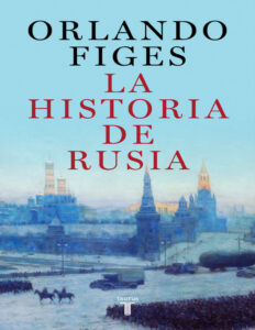 La historia de Rusia Spanish Edition Orlando Figes Kitap Kapağı