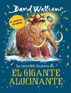 La increible historia de El gigante alucinante Spanish Edition David Walliams Kitap Kapağı