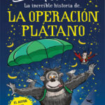 La increible historia de la Operacion Platano Spanish Edition David Walliams Kitap Kapağı