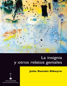 La insignia y otros relatos geniales Spanish Edition Julio Ramon Ribeyro Kitap Kapağı