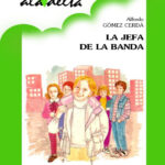 La jefa de la banda Spanish Edition Alfredo Gomez Cerda Kitap Kapağı